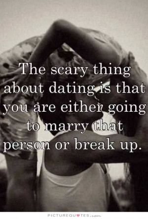 ... Up Quotes Breakup Quotes Breaking Up Quotes Scary Quotes Dating Quotes