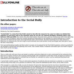 Behaviour of the serial bully: attention seeker, wannabe, guru and ...
