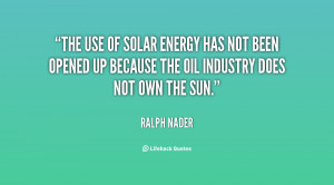 ... not been opened up because the oil industry does not own the sun