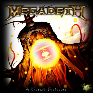 Megadeth - A Great Future