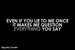 hate being lied to...