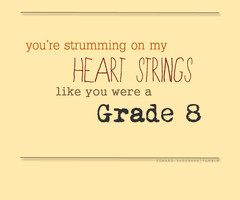 Ed Sheeran, Grade 8 Quote (About grade 8, heart strings, kids, love ...