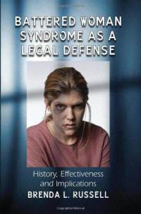 available at http://www.tower.com/battered-woman-syndrome-as-legal ...