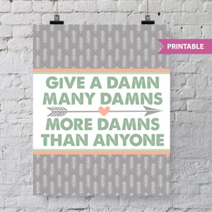 Quotes About Not Giving a Damn Printable Decor Quot Give a Damn