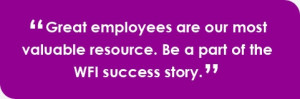 Great Employees are our Most Valuable resource,Be a Part of the WFI ...