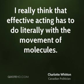 Charlotte Whitton - I really think that effective acting has to do ...