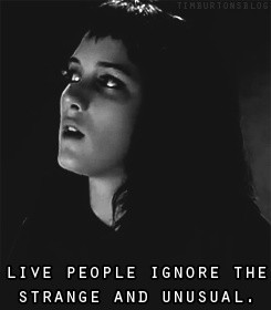 Lydia Deetz Live people ignore the strange and unusual