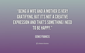 quote-Genie-Francis-being-a-wife-and-a-mother-is-159449.png