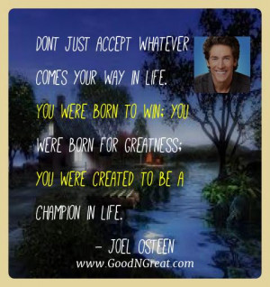 Inspirational Quotes of Joel Osteen – Dont just accept whatever ...