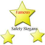 famous safety slogans for the