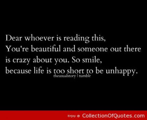 ... Is Crazy About You So Smile Because Life Is Too Short To Be Unhappy