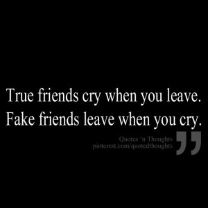 Real People Quotes True friends cry when you