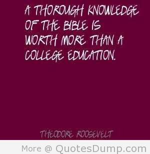 Thorough Knowledge Of The Bible Is Worth More Than A College ...