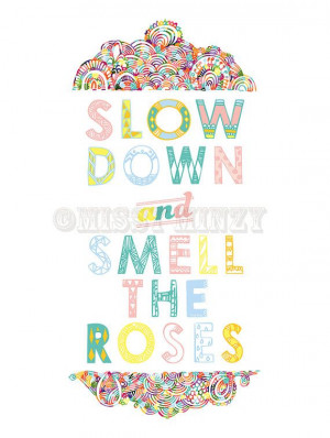 Slow Down Smell The Roses Home Decor Modern by missyminzy on Etsy, $22 ...