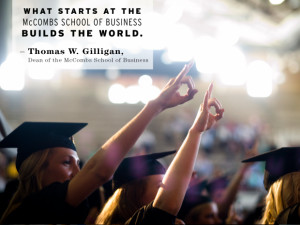... at McCombs Builds the World': Inspiring Commencement Quotes from 2013
