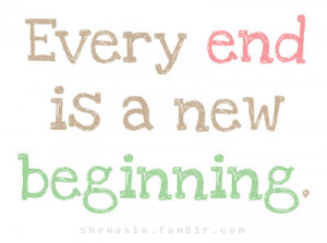 attitude,beginning,end,life,new,beginning,quote ...