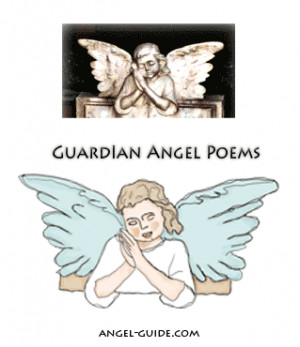 ... Guardian Angel Poems, Angel Sayings, Quotes, Poems, Filled with Light