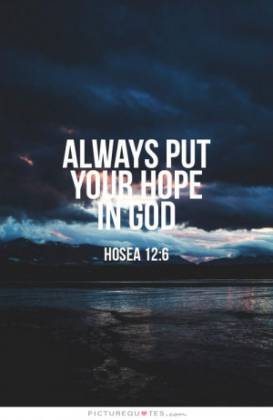 God Quotes Hope Quotes Faith In God Quotes Trust In God Quotes