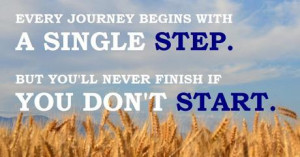 Every Journey Begins With a Single Step