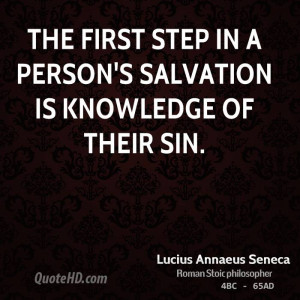 The first step in a person's salvation is knowledge of their sin.