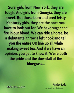 from Georgia, they are sweet. But those born and bred feisty Kentucky ...