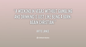 weekend in Vegas without gambling and drinking is just like being ...