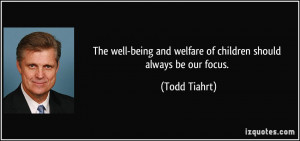 The well-being and welfare of children should always be our focus ...