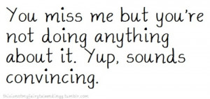 miss me # you miss me # you miss me but you re not doing anything ...