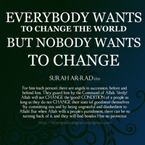 ... Wants To Change The World But Nobody Wants To Change Nature Quote