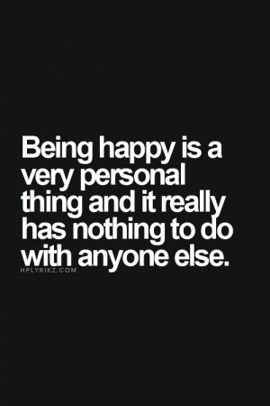 ... Quotes, Personalized Things, Be Happy, Being Happy, So True, Happiness