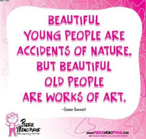 http://quotesjunk.com/beautiful-young-people-are-accidents-of-nature ...