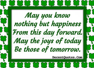 May You Know Nothing But Happiness From This Day Forward