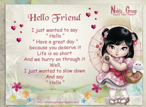 Hello Friend Quotes You had me at hello.