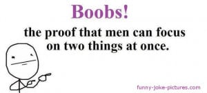 Funny Men Boobs Focus Cartoon - the proof that men can focus on two ...