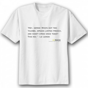 30 Rock Liz Nerds Quote T-Shirt