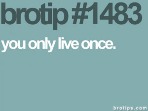 boy, bro, brotip, life, love, quote, quotes, you
