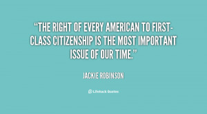 The right of every American to first-class citizenship is the most ...