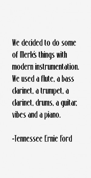 We decided to do some of Merle's things with modern instrumentation ...