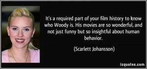 of your film history to know who Woody is. His movies are so wonderful ...