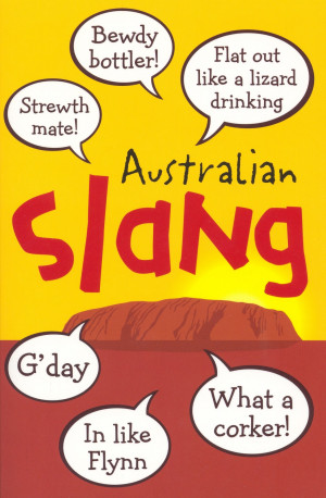 Sheila's Guide to teaching Aussie Slang...