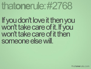 ... won't take care of it. If you won't take care of it then someone else