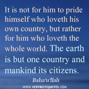 ... himself who loveth his own country but rather for him who loveth the