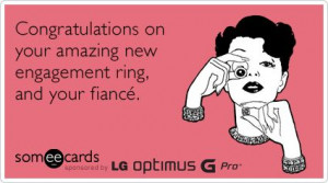 Congratulations on your amazing new engagement ring, and your new ...