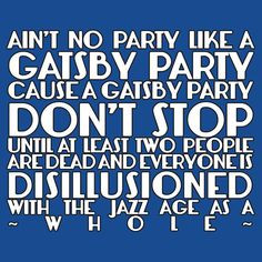 Aint No Party Like A Gatsby Party - The Great Gatsby Shirt! More