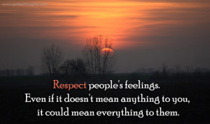Respect Quotes-Thoughts-Feelings-People-Best Quotes-Nice Quotes