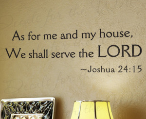As for Me and My House We Will Serve the Lord Vinyl Wall Decal Quote