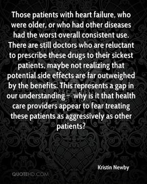 Those patients with heart failure, who were older, or who had other ...