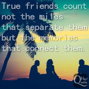 Sweet quote about friendship and distance between friends