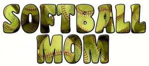 Fastpitch Softball Quotes And Sayings | SOFTBALL MOM Graphics ...