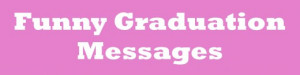 Graduation Messages, Greetings, and Sayings: What to Write in a Card